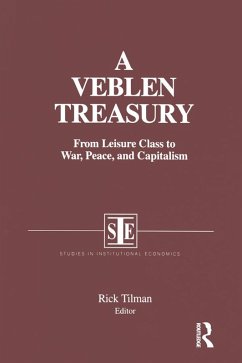 A Veblen Treasury: From Leisure Class to War, Peace and Capitalism (eBook, ePUB) - Tilman, Rick