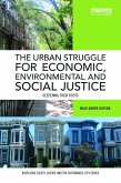 The Urban Struggle for Economic, Environmental and Social Justice (eBook, ePUB)