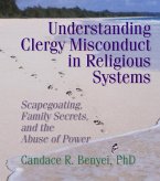 Understanding Clergy Misconduct in Religious Systems (eBook, PDF)