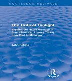 The Critical Twilight (Routledge Revivals) (eBook, PDF) The Critical Twilight (Routledge Revivals) (eBook, PDF)
