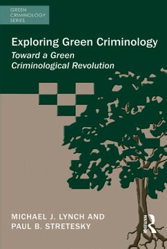 Exploring Green Criminology (eBook, PDF) - Lynch, Michael J.; Stretesky, Paul B.