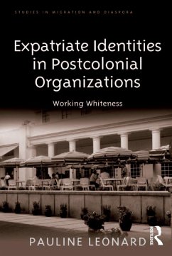 Expatriate Identities in Postcolonial Organizations (eBook, PDF) - Leonard, Pauline