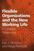 Flexible Organizations and the New Working Life (eBook, PDF)