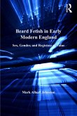 Beard Fetish in Early Modern England (eBook, PDF)