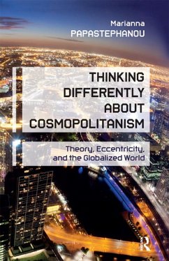 Thinking Differently About Cosmopolitanism (eBook, PDF) - Papastephanou, Marianna
