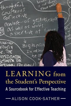 Learning from the Student's Perspective (eBook, PDF) - Cook-Sather, Alison; Clarke, Brandon; Condon, Daniel; Cushman, Kathleen; Demetriou, Helen; Easton, Lois