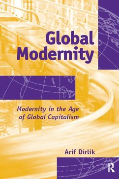 Global Modernity (eBook, ePUB) - Dirlik, Arif