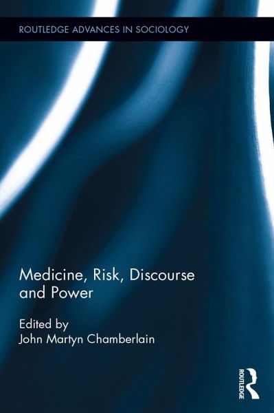 Medicine, Risk, Discourse and Power (eBook, ePUB) Medicine, Risk, Discourse and Power (eBook, ePUB)