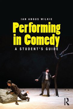 Performing in Comedy (eBook, ePUB) - Wilkie, Ian