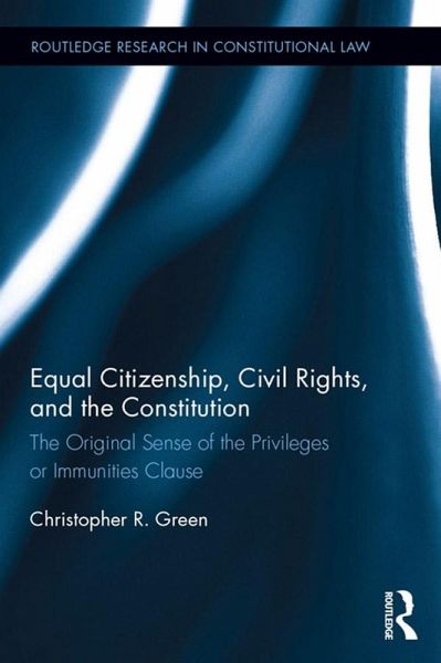 Equal Citizenship, Civil Rights, and the Constitution (eBook, PDF) Equal Citizenship, Civil Rights, and the Constitution (eBook, PDF)