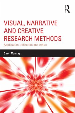 Visual, Narrative and Creative Research Methods (eBook, PDF) - Mannay, Dawn