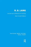R.D. Laing: His Work and its Relevance for Sociology (RLE Social Theory) (eBook, ePUB)