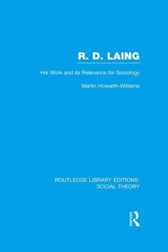 R.D. Laing: His Work and its Relevance for Sociology (RLE Social Theory) (eBook, ePUB) - Howarth-Williams, Martin