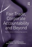 Fair Trade, Corporate Accountability and Beyond (eBook, ePUB)
