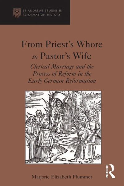 From Priest's Whore to Pastor's Wife (eBook, PDF) From Priest's Whore to Pastor's Wife (eBook, PDF)