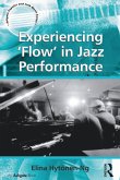 Experiencing 'Flow' in Jazz Performance (eBook, ePUB)