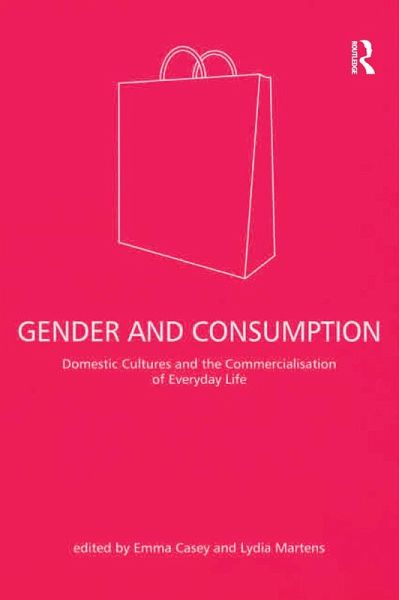 Gender and Consumption (eBook, ePUB) Gender and Consumption (eBook, ePUB)