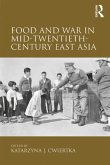 Food and War in Mid-Twentieth-Century East Asia (eBook, PDF)