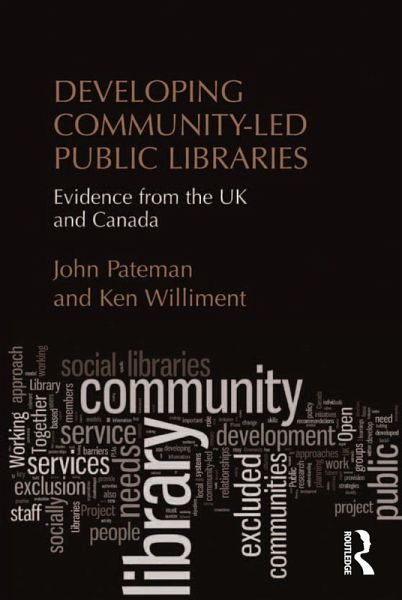 Developing Community-Led Public Libraries (eBook, ePUB) Developing Community-Led Public Libraries (eBook, ePUB)