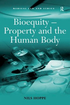Bioequity - Property and the Human Body (eBook, PDF) - Hoppe, Nils