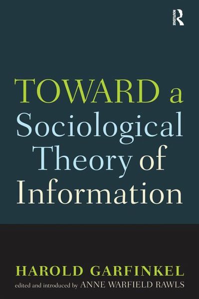 Toward A Sociological Theory of Information (eBook, PDF) Toward A Sociological Theory of Information (eBook, PDF)