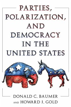 Parties, Polarization and Democracy in the United States (eBook, ePUB) - Baumer, Donald C.; Gold, Howard J.