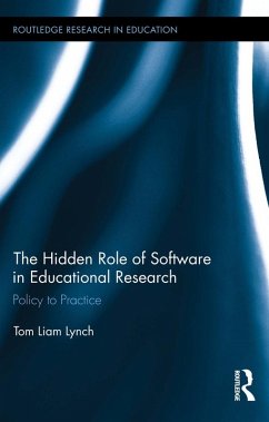 The Hidden Role of Software in Educational Research (eBook, PDF) - Lynch, Tom Liam