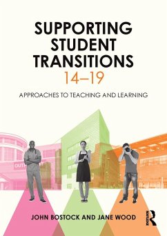 Supporting Student Transitions 14-19 (eBook, ePUB) - Bostock, John; Wood, Jane