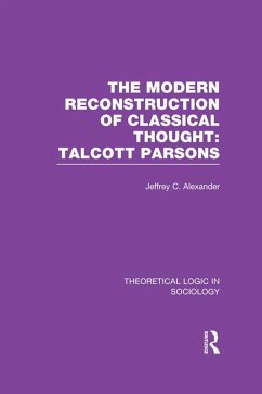 Modern Reconstruction of Classical Thought (eBook, PDF) - Alexander, Jeffrey