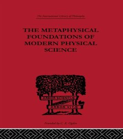 The Metaphysical Foundations of Modern Physical Science (eBook, PDF) - Burtt, Edwin Arthur