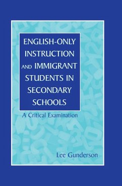 English-Only Instruction and Immigrant Students in Secondary Schools (eBook, ePUB) - Gunderson, Lee