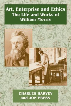 Art, Enterprise and Ethics: Essays on the Life and Work of William Morris (eBook, ePUB) - Harvey, Charles; Press, Jon; Press, Jon