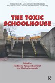 The Toxic Schoolhouse (eBook, ePUB)