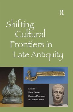 Shifting Cultural Frontiers in Late Antiquity (eBook, ePUB) - Brakke, David; Deliyannis, Deborah