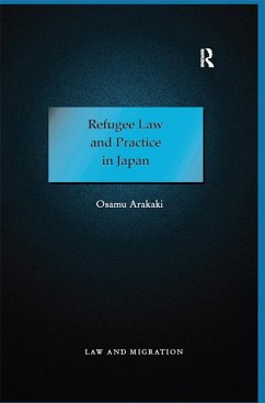 Refugee Law and Practice in Japan (eBook, PDF) - Arakaki, Osamu