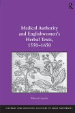 Medical Authority and Englishwomen's Herbal Texts, 1550-1650 (eBook, ePUB)
