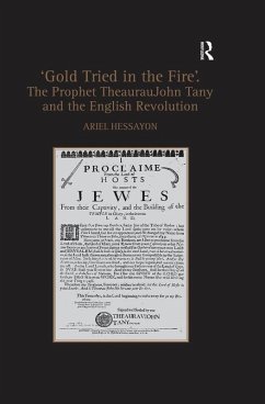 'Gold Tried in the Fire'. The Prophet TheaurauJohn Tany and the English Revolution (eBook, ePUB) - Hessayon, Ariel