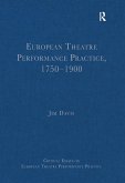 European Theatre Performance Practice, 1750-1900 (eBook, ePUB)