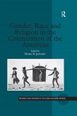 Gender, Race and Religion in the Colonization of the Americas (eBook, PDF)