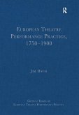 European Theatre Performance Practice, 1750¿1900 (eBook, PDF)
