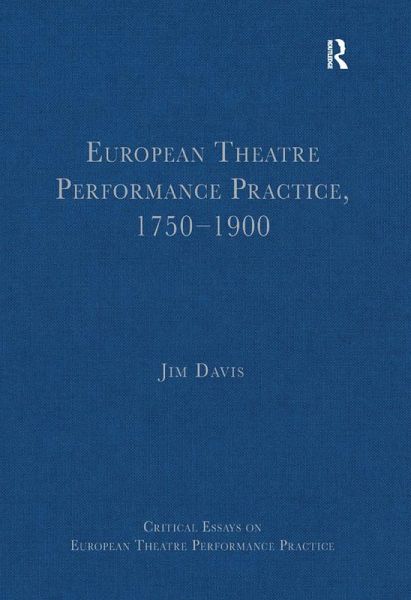 European Theatre Performance Practice, 1750¿1900 (eBook, PDF) European Theatre Performance Practice, 1750¿1900 (eBook, PDF)