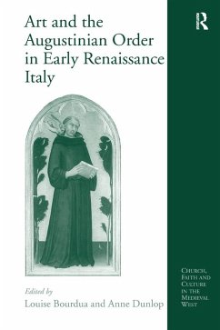 Art and the Augustinian Order in Early Renaissance Italy (eBook, ePUB) - Dunlop, Anne