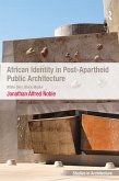 African Identity in Post-Apartheid Public Architecture (eBook, ePUB)