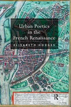 Cover Urban Poetics in the French Renaissance (eBook, ePUB)