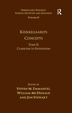 Volume 15, Tome II: Kierkegaard's Concepts (eBook, PDF) - Emmanuel, Steven M.; Mcdonald, William