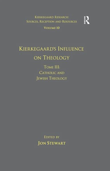Volume 10, Tome III: Kierkegaard's Influence on Theology (eBook, ePUB)