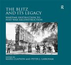 The Blitz and its Legacy (eBook, ePUB)