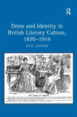 Dress and Identity in British Literary Culture, 1870-1914 (eBook, ePUB)