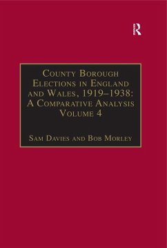 County Borough Elections in England and Wales, 1919-1938: A Comparative Analysis (eBook, ePUB) Cover County Borough Elections in England and Wales, 1919-1938: A Comparative Analysis (eBook, ePUB)