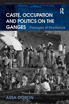 Caste, Occupation and Politics on the Ganges (eBook, ePUB) - Doron, Assa